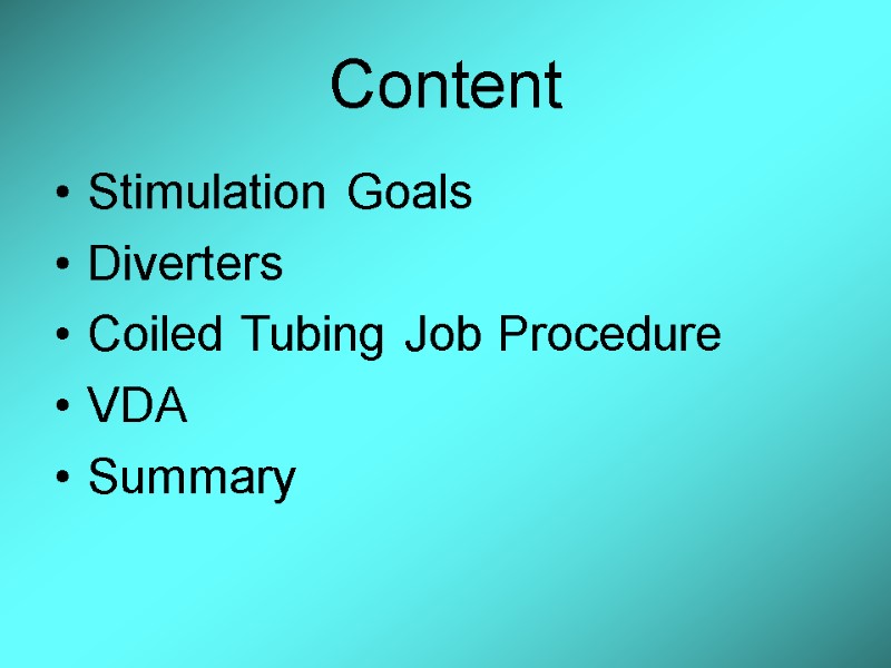 Content Stimulation Goals Diverters Coiled Tubing Job Procedure VDA Summary